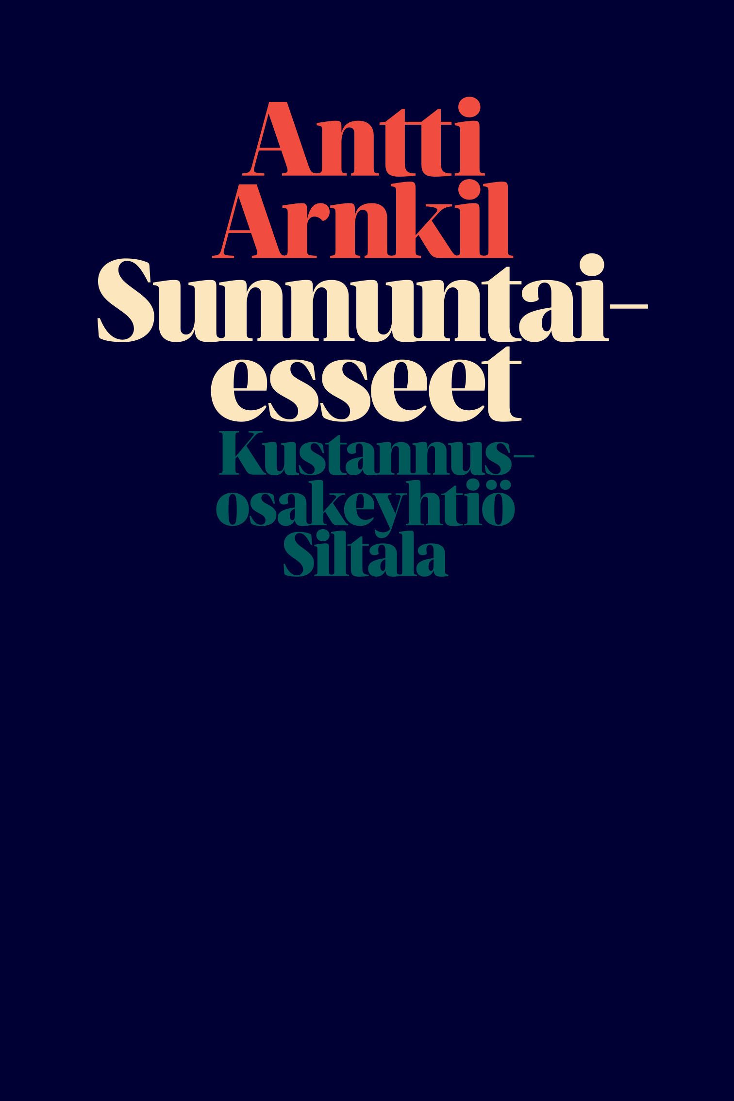 Kirjailijan Antti Arnkil käytetty kirja Sunnuntaiesseet