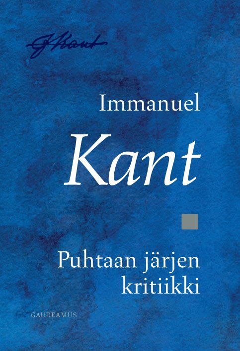 Kirjailijan Immanuel Kant uusi kirja Puhtaan järjen kritiikki (UUSI)