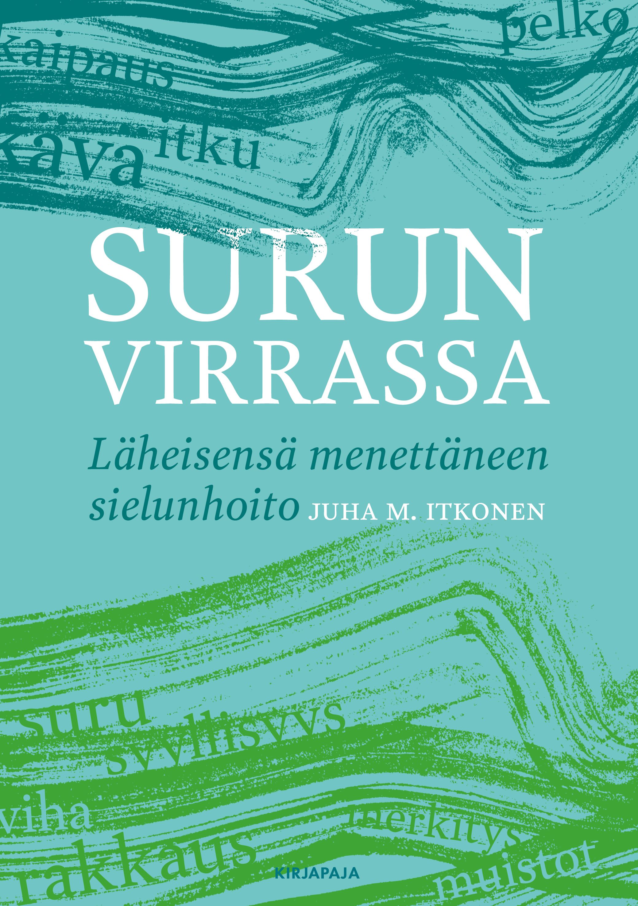 Juha M. Itkonen : Surun virrassa