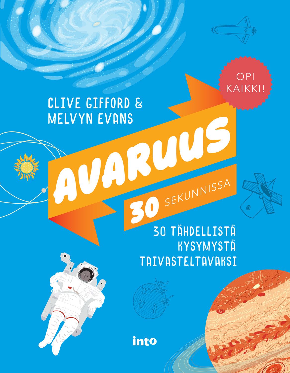 Kirjailijan Clive Gifford käytetty kirja Avaruus 30 sekunnissa - 30 tähdellistä kysymystä taivasteltavaksi