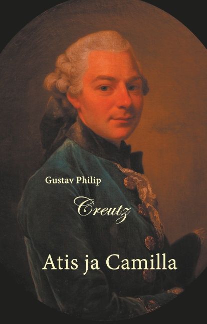 Gustav Philip Creutz : Atis ja Camilla