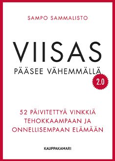 Sampo Sammalisto : Viisas pääsee vähemmällä 2.0