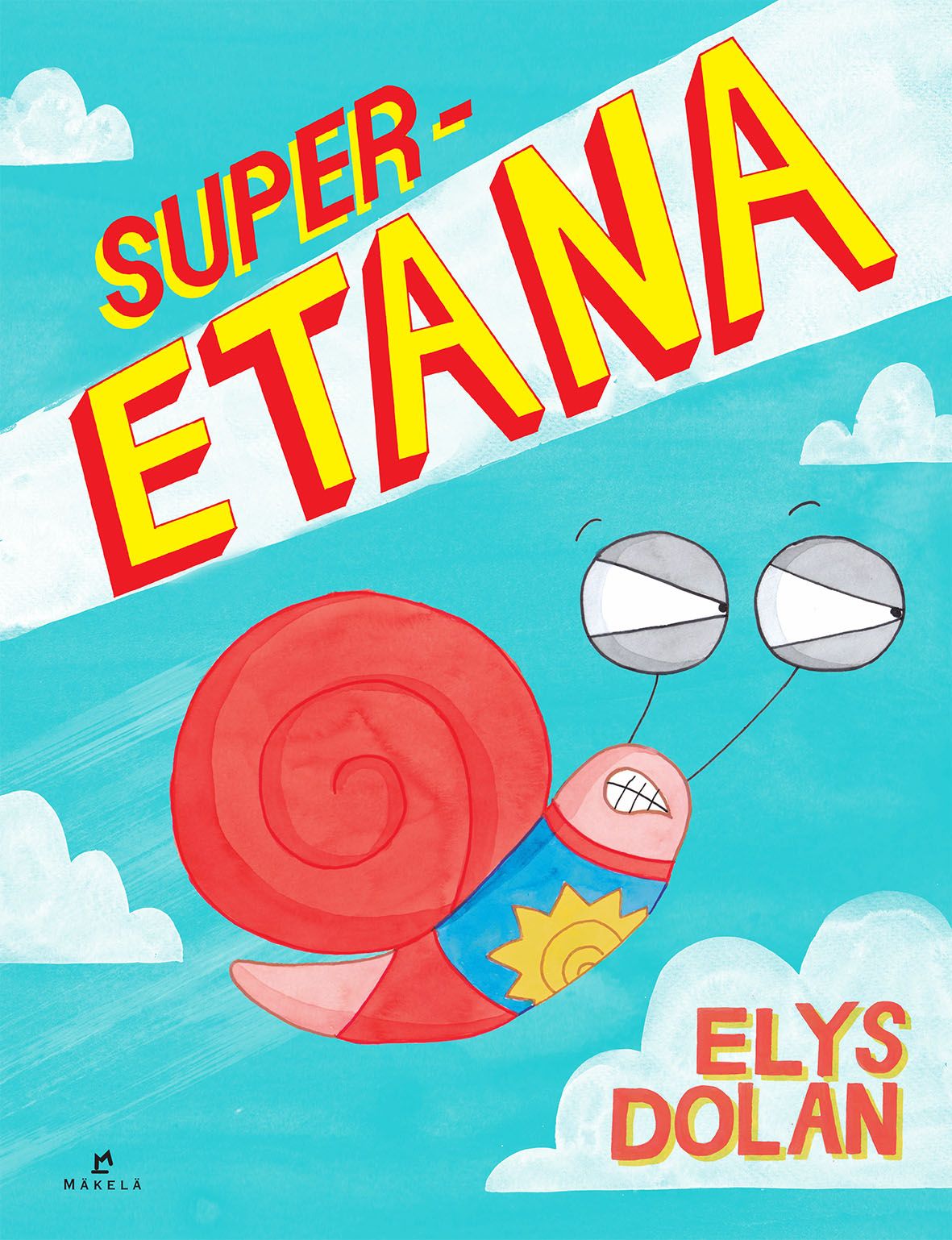 Kirjailijan Elys Dolan uusi kirja Super-etana (UUSI)