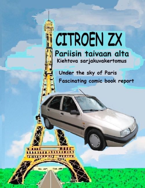 Seppo Brand : Citroen ZX Pariisin taivaan alta