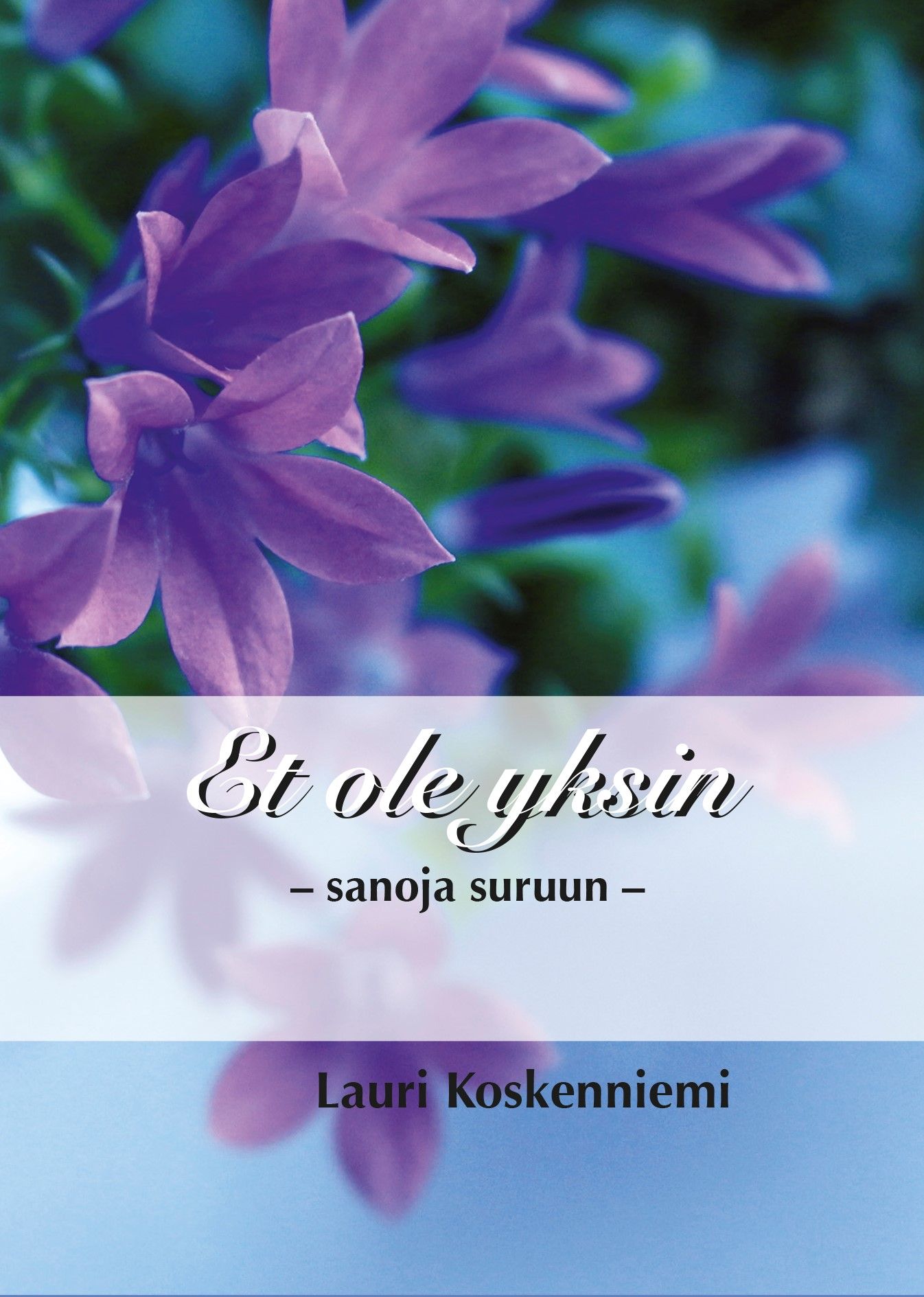 Lauri Koskenniemi : Et ole yksin