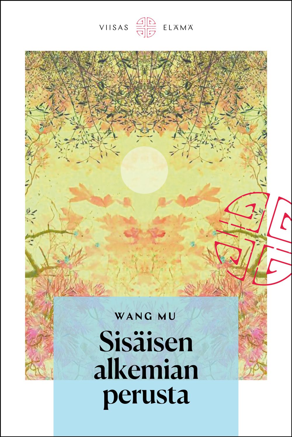 Mu Wang : Sisäisen alkemian perusta