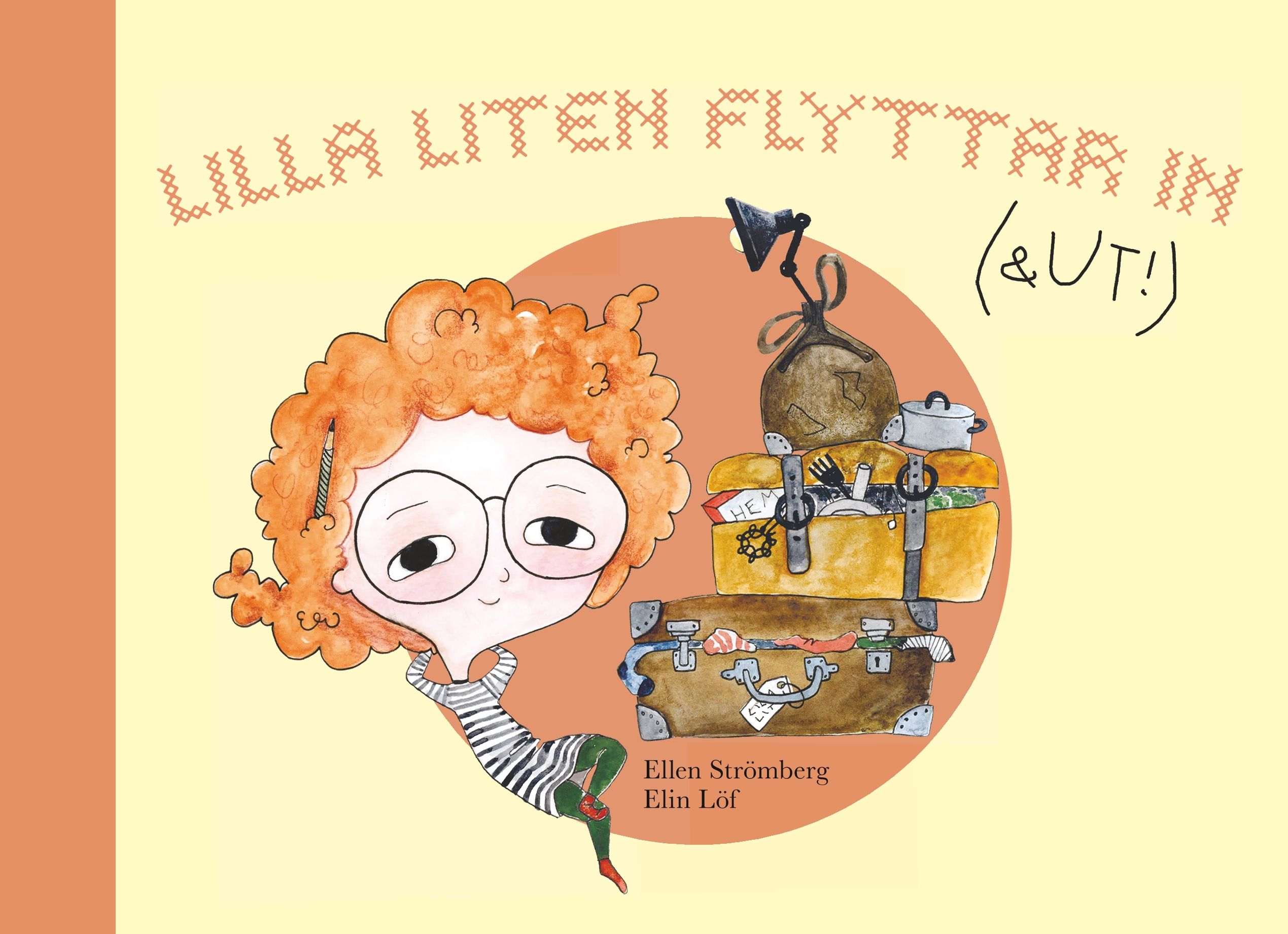 Ellen Strömberg : Lilla Liten flyttar in (och ut!)