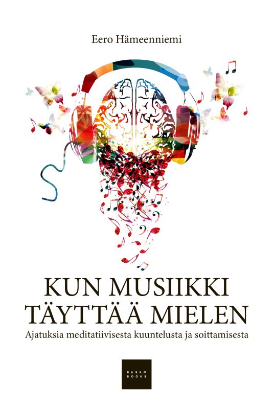 Hämeenniemi, Eero: Kun musiikki täyttää mielen Teos