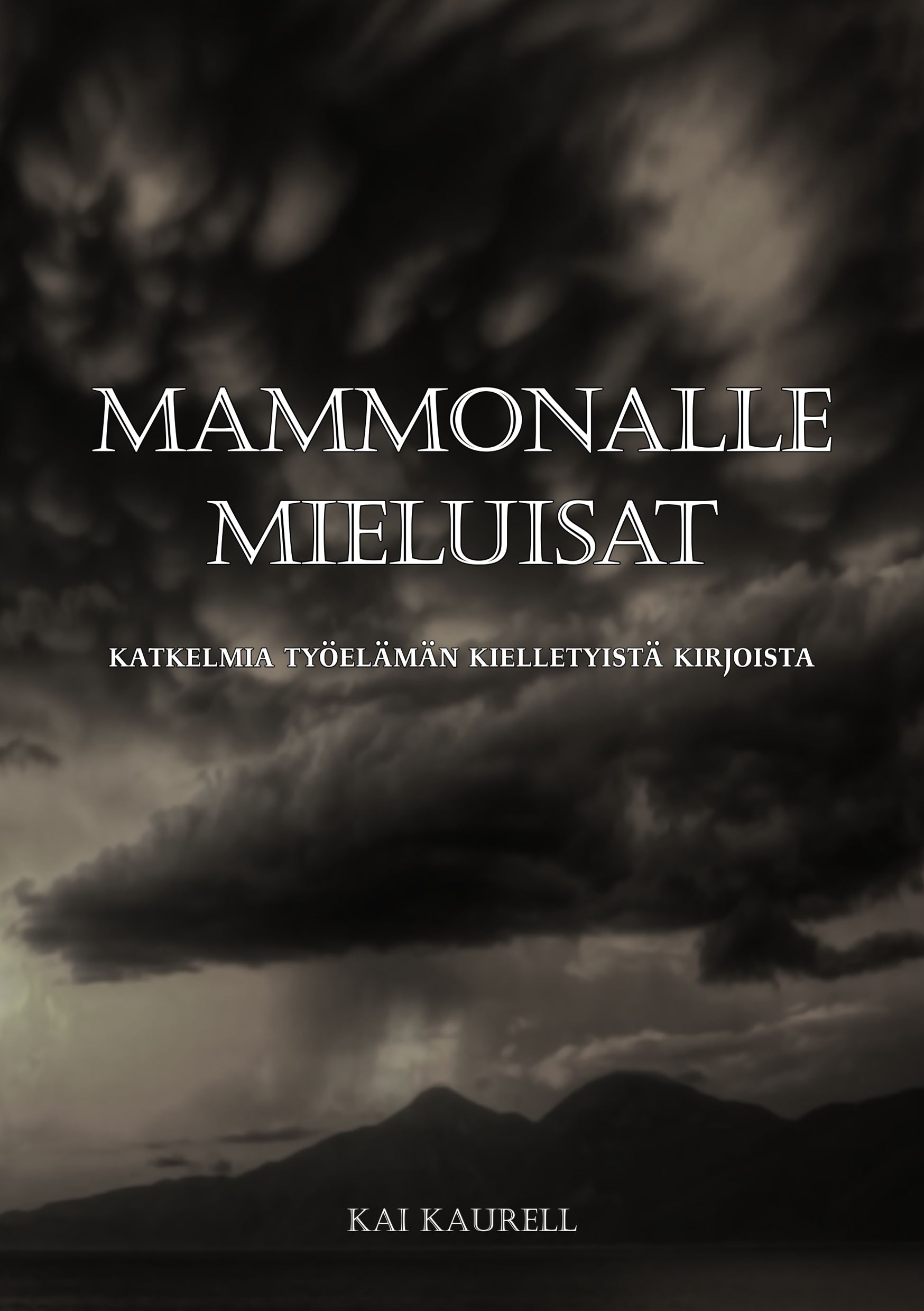 Kai Kaurell : Mammonalle mieluisat