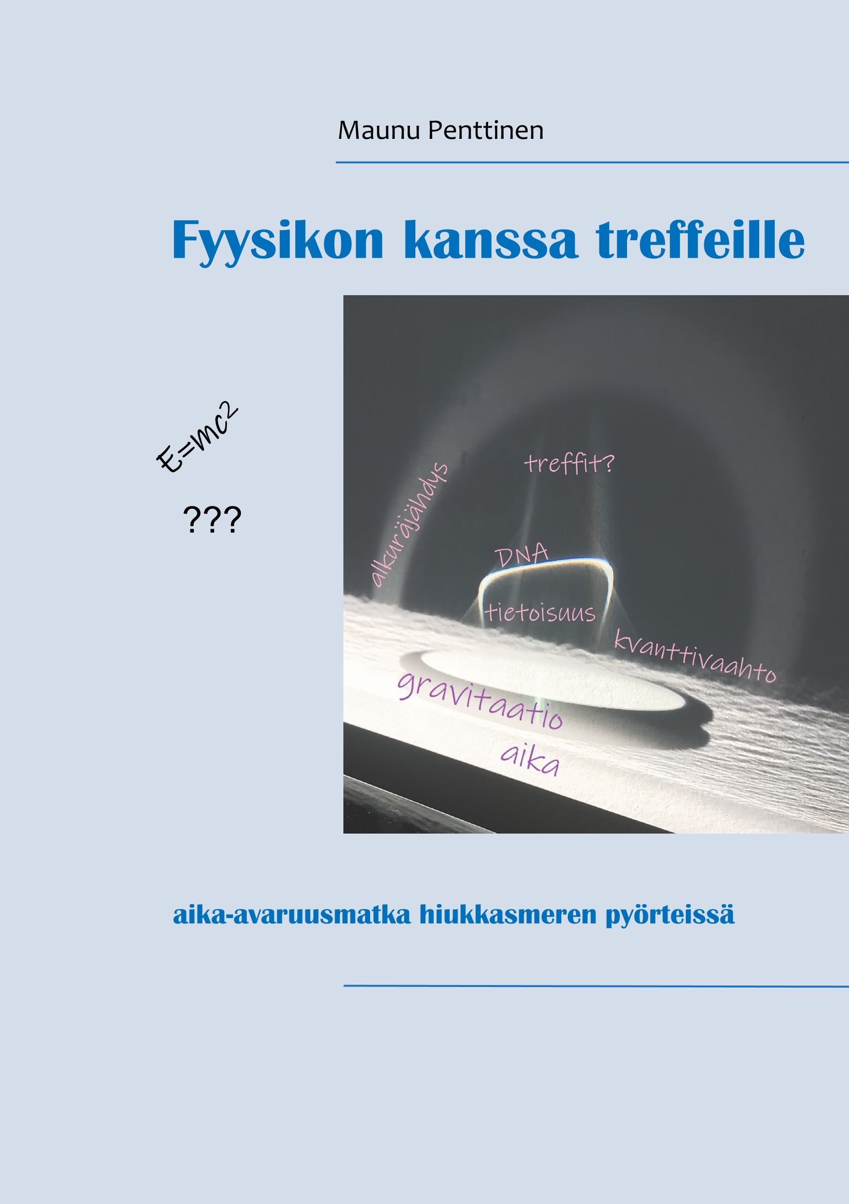 Maunu Penttinen : Fyysikon kanssa treffeille