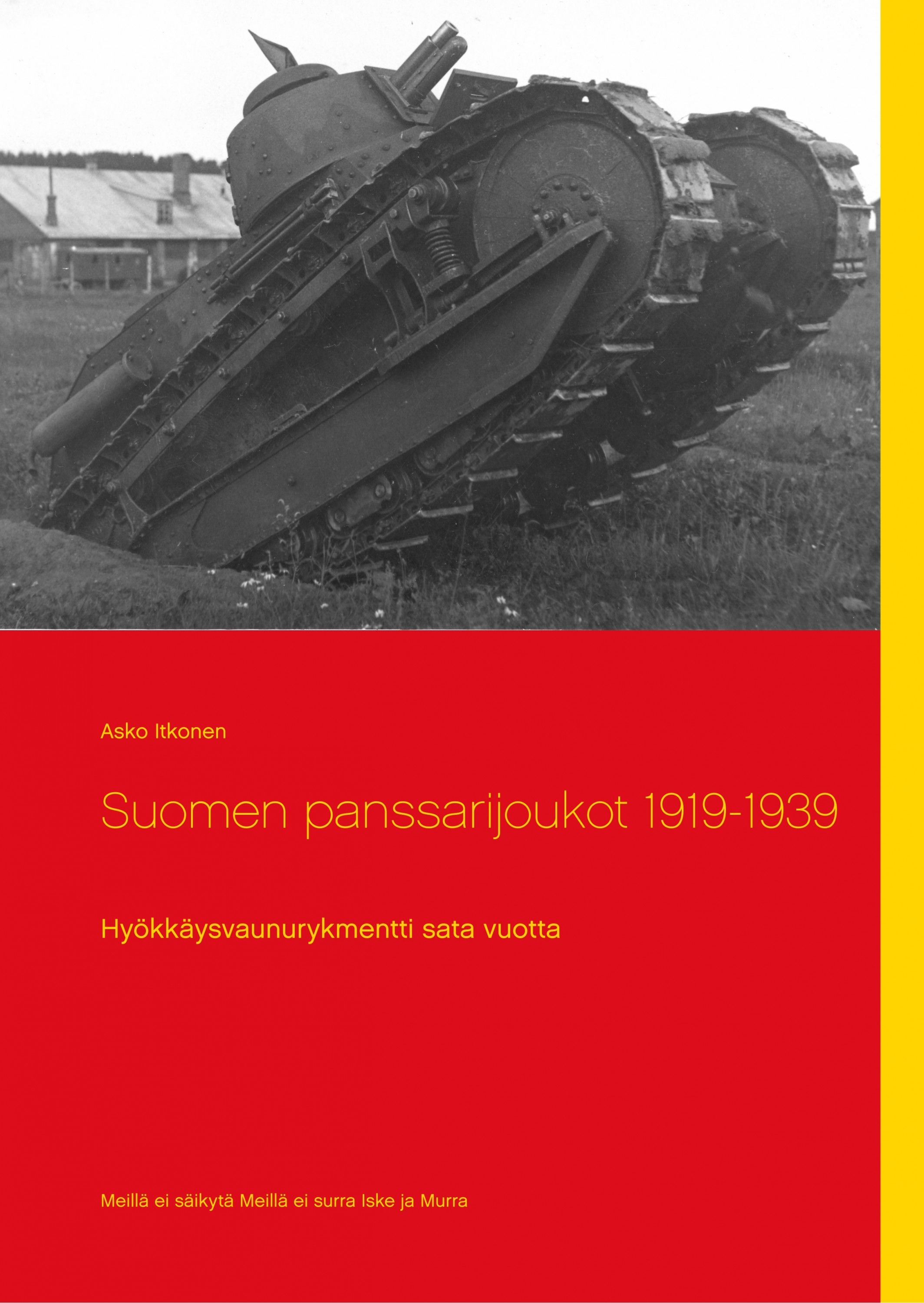 Asko Itkonen : Suomen panssarijoukot 1919-1939