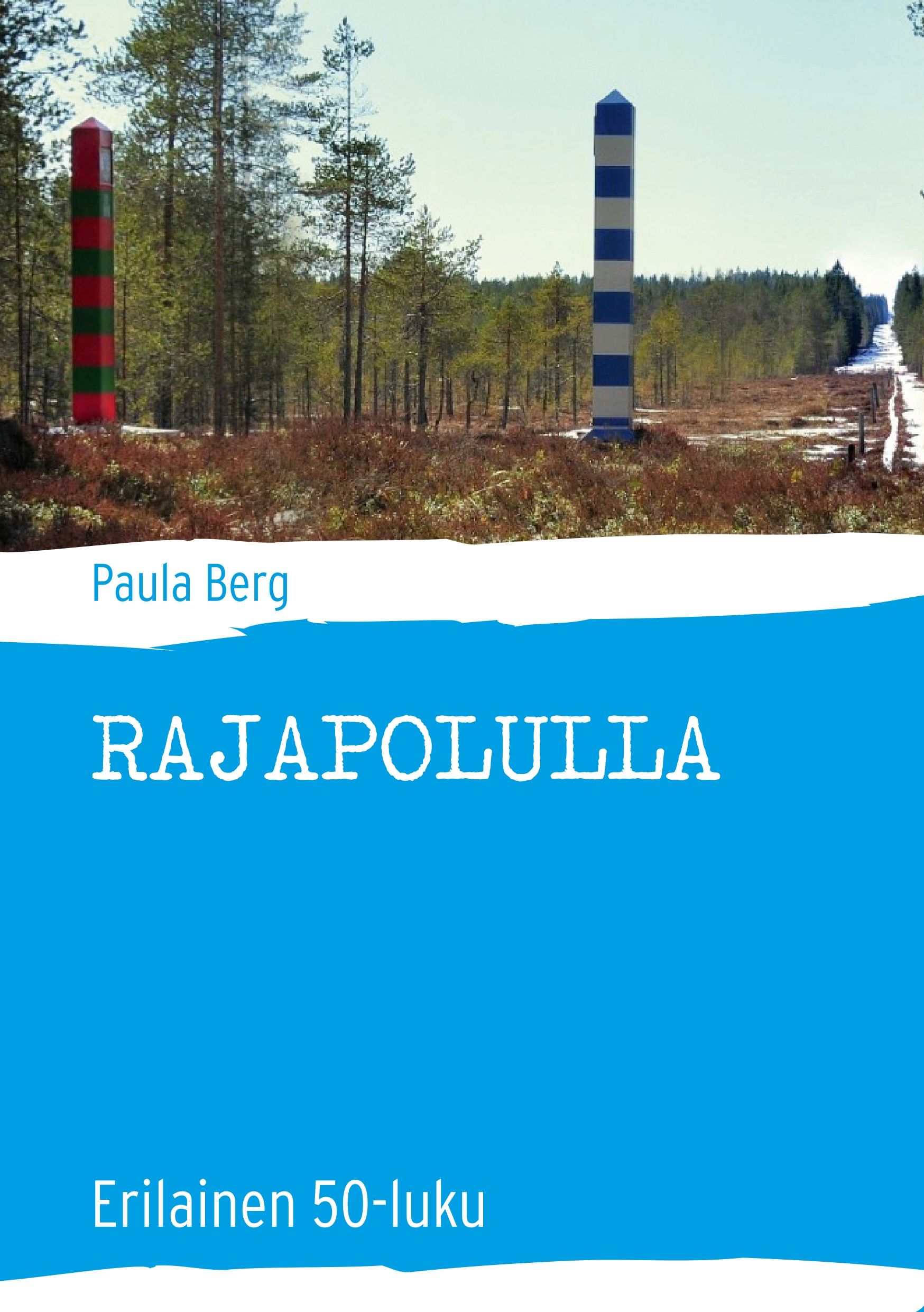 Paula Berg : Rajapolulla