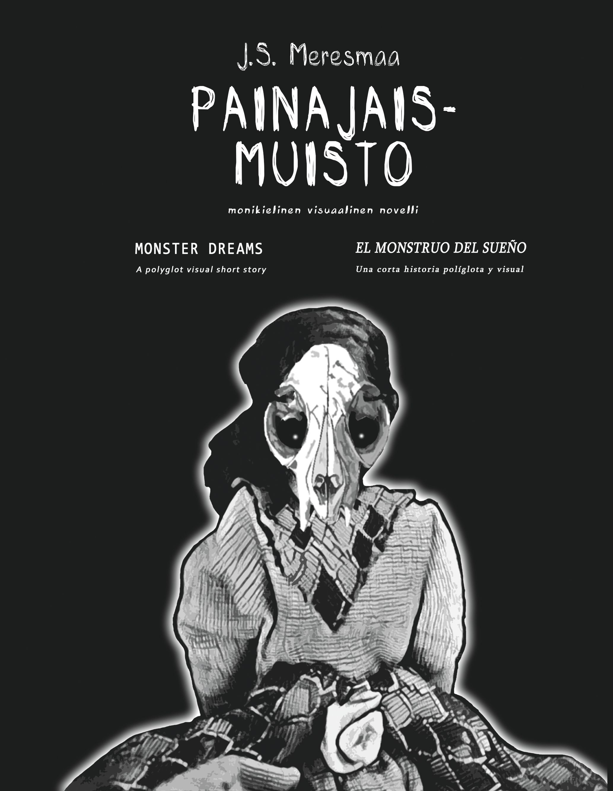 J.S. Meresmaa : Painajaismuisto, Monster Dreams, El Monstruo del sueño