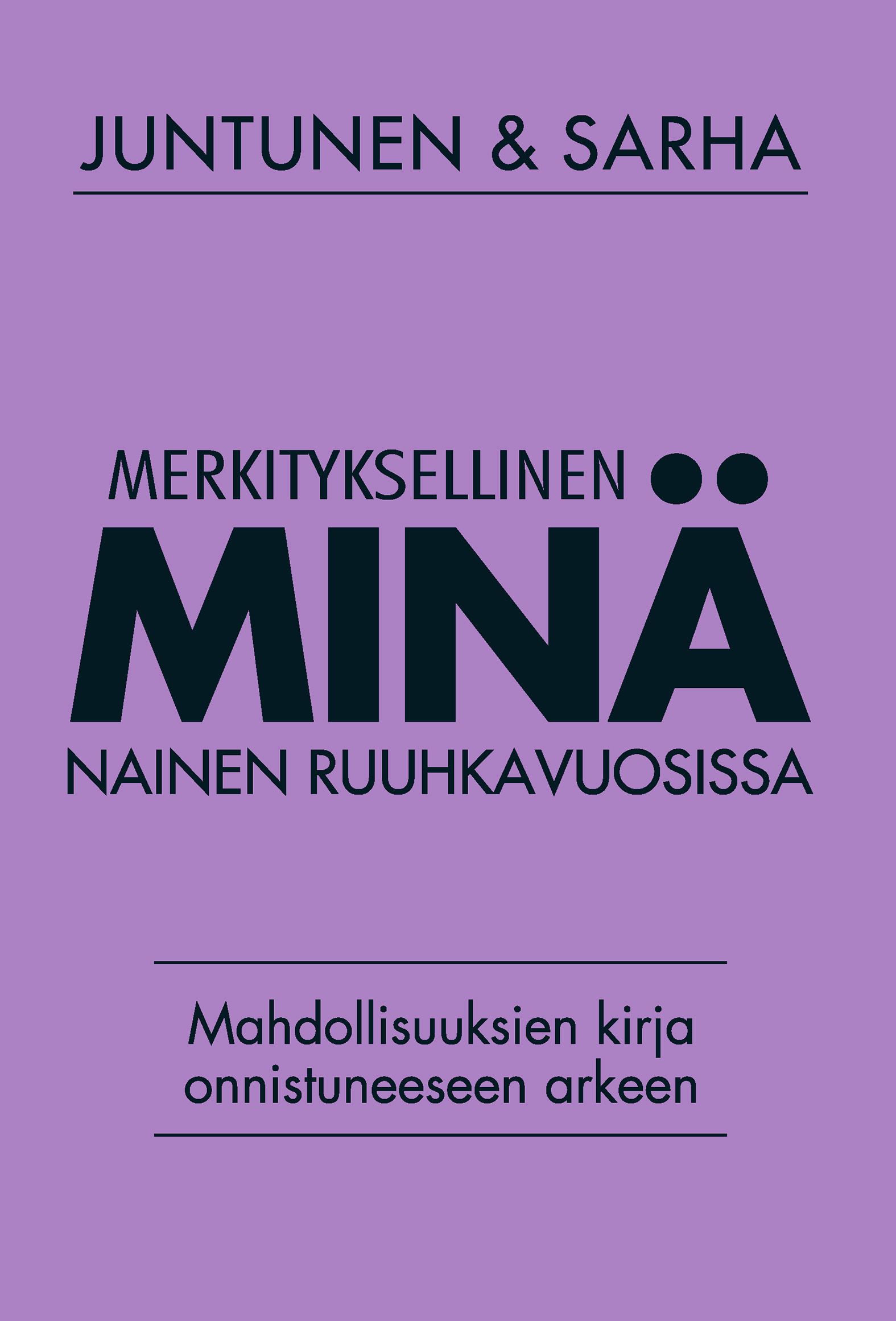 Mira Juntunen & Marika Sarha : Merkityksellinen minä