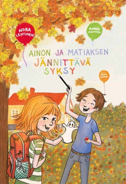 Kirjailijan Nora Lehtinen uusi kirja Ainon ja Matiaksen jännittävä syksy (UUDENVEROINEN)