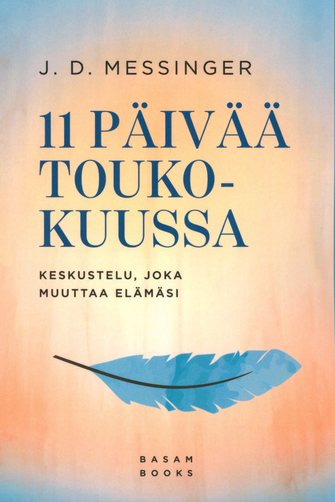 J.D. Messinger : 11 päivää toukokuussa