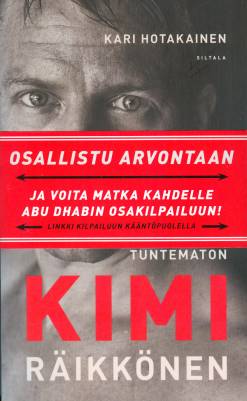 Kirjailijan Kari Hotakainen käytetty kirja Tuntematon Kimi Räikkönen