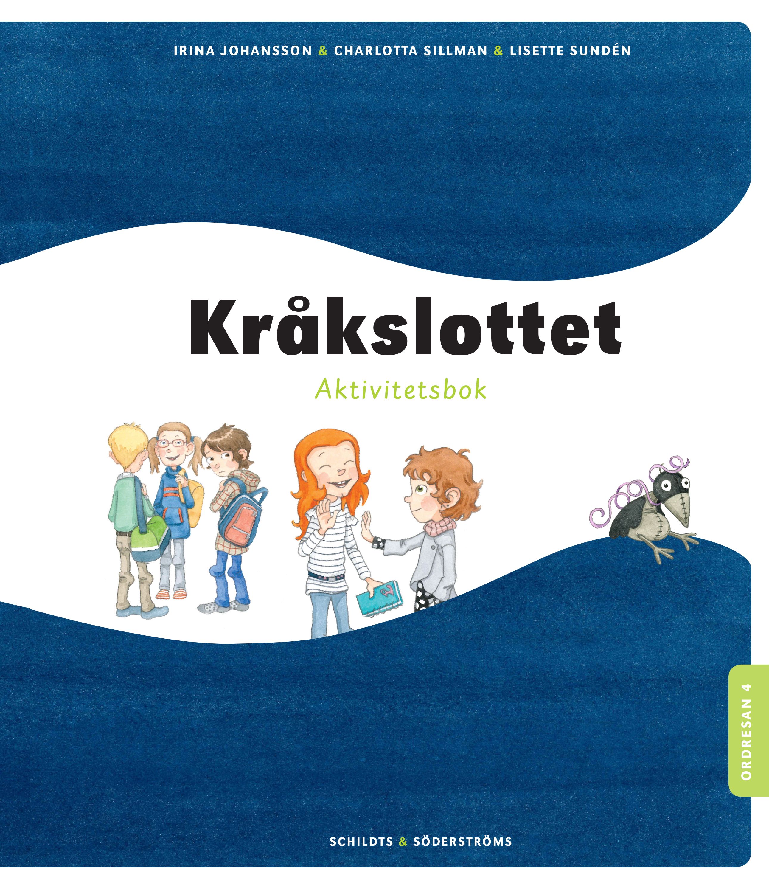 Irina Johansson & Charlotta Sillman & Lisette Sundén : Ordresan 4 Kråkslottet Aktivitetsbok