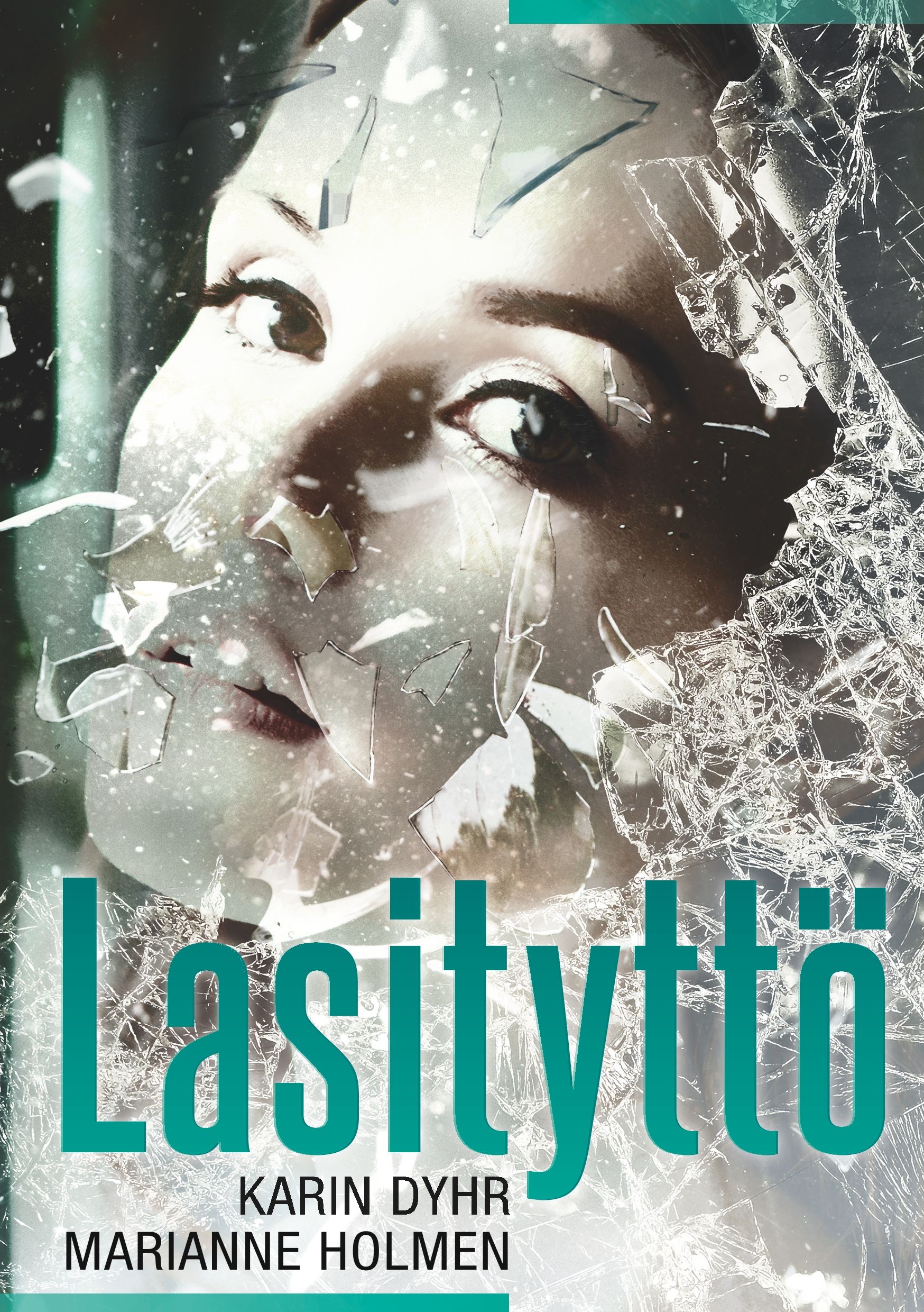 Karin Dyhr & Marianne Holmen : Lasityttö