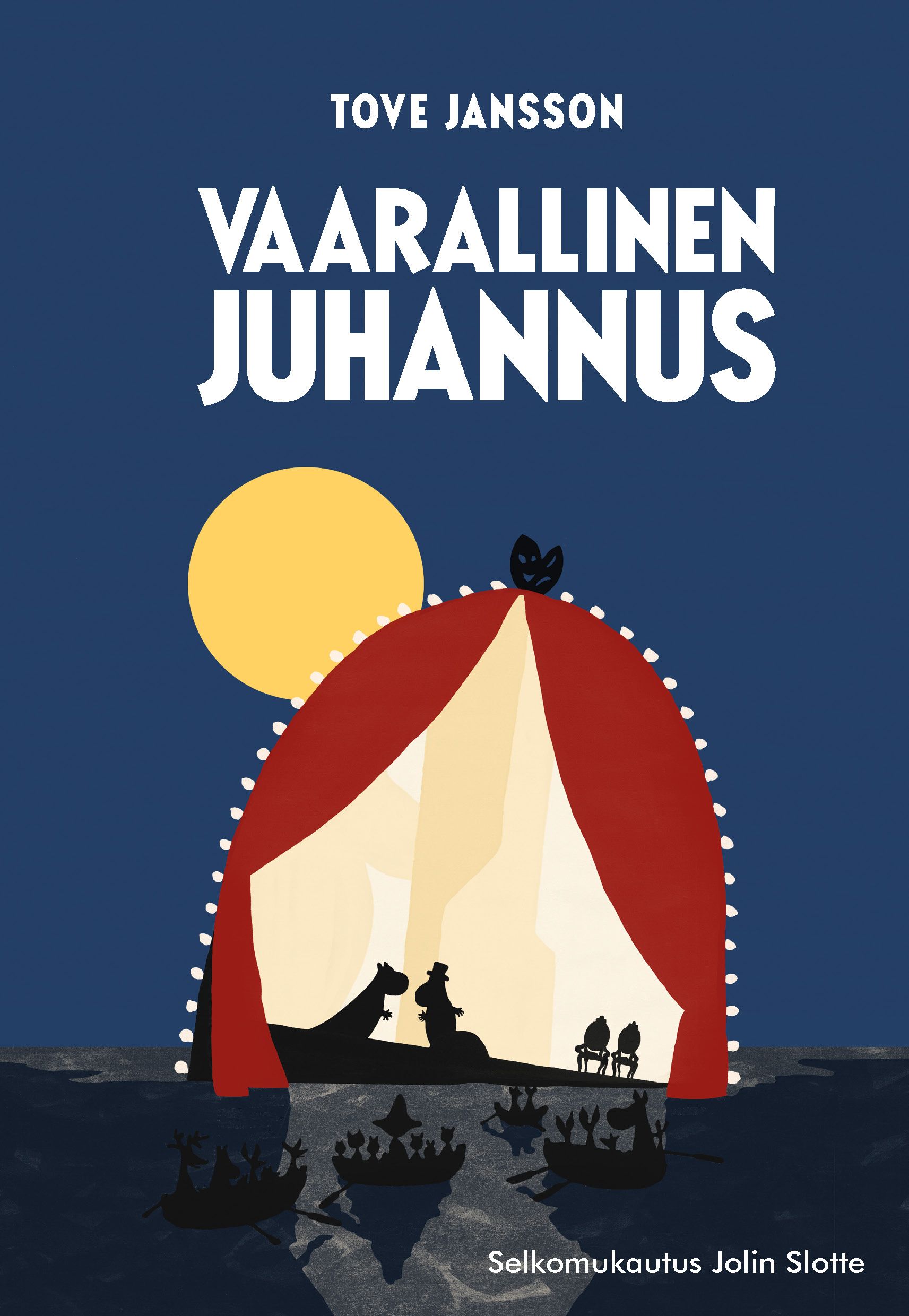 Tove Jansson : Vaarallinen juhannus