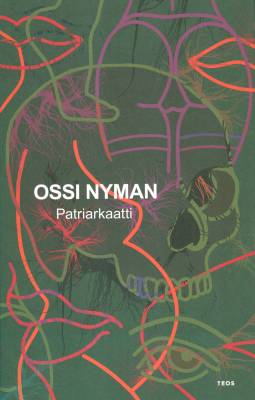 Kirjailijan Ossi Nyman käytetty kirja Patriarkaatti