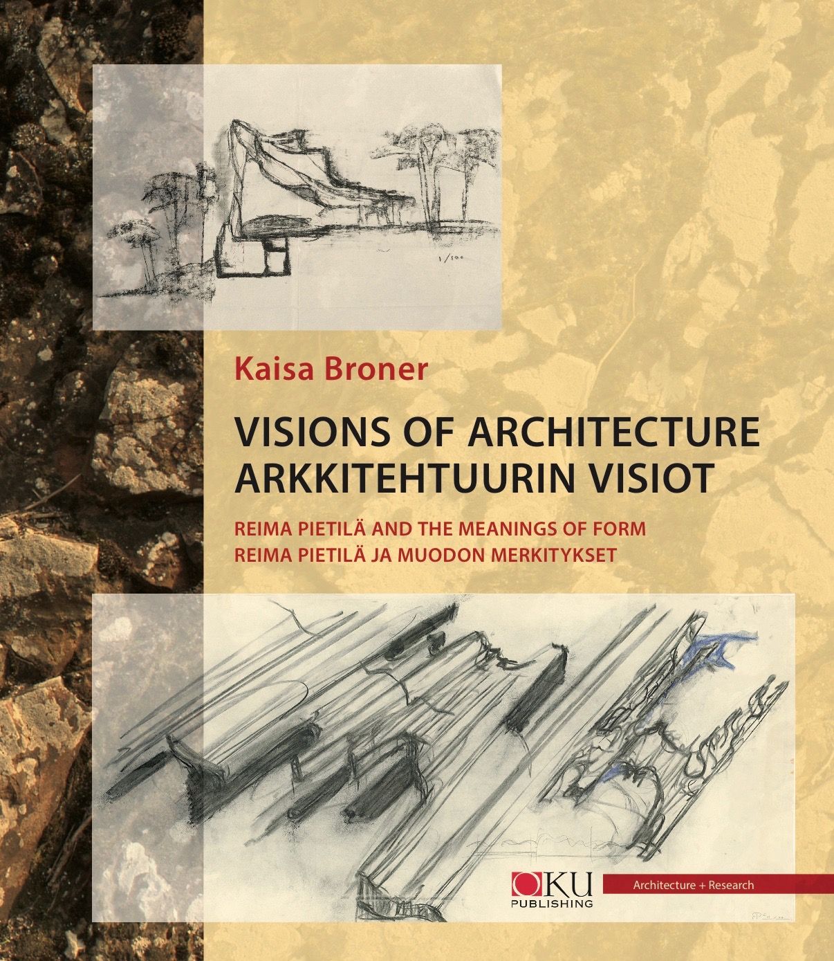 Kaisa Broner : Arkkitehtuurin visiot - Visions of Architecture