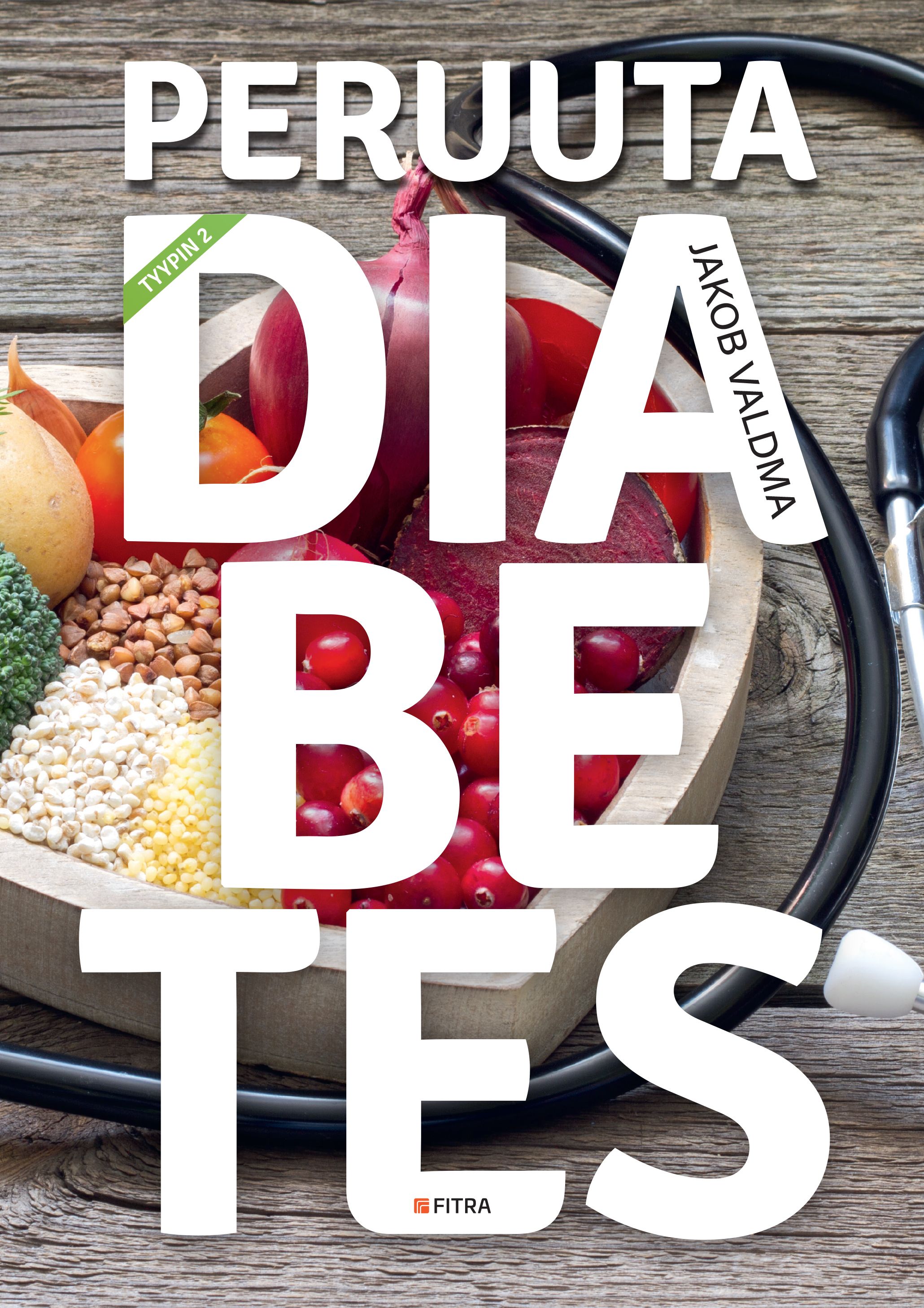 Jakob Valdma : Peruuta tyypin 2 diabetes