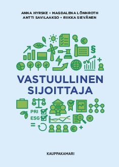 Anna Hyrske & Magdalena Lönnroth & Antti Savilaakso & Riikka Sievänen : Vastuullinen sijoittaja