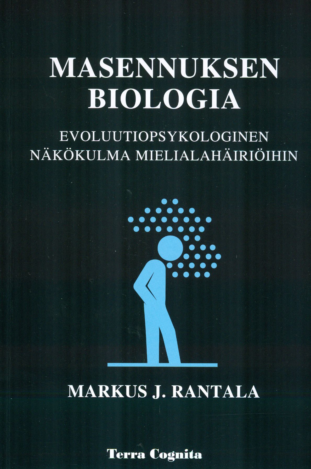 Markus J. Rantala : Masennuksen biologia