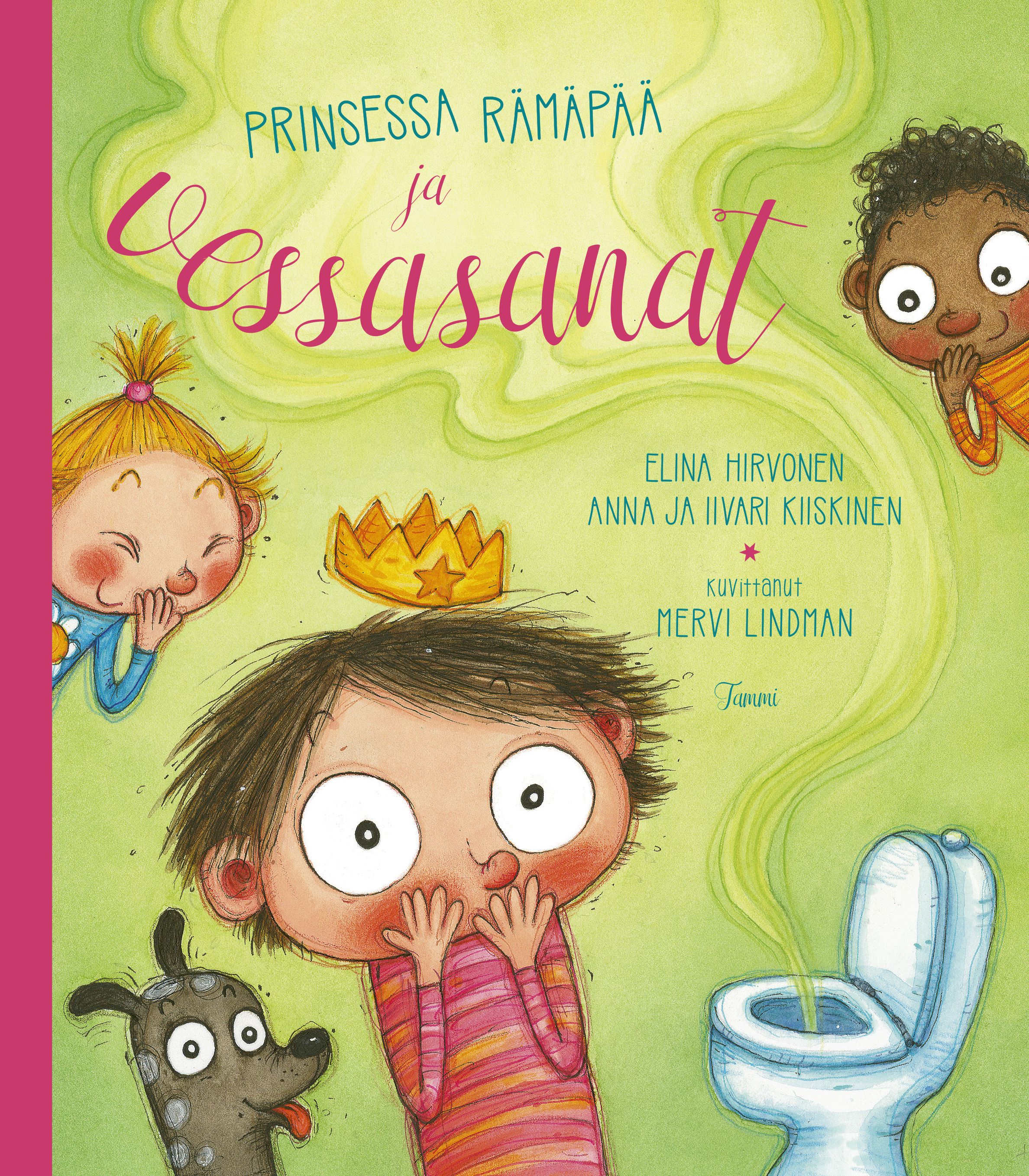 Kirjailijan Elina Hirvonen & Anna Kiiskinen ym. käytetty kirja Prinsessa Rämäpää ja vessasanat