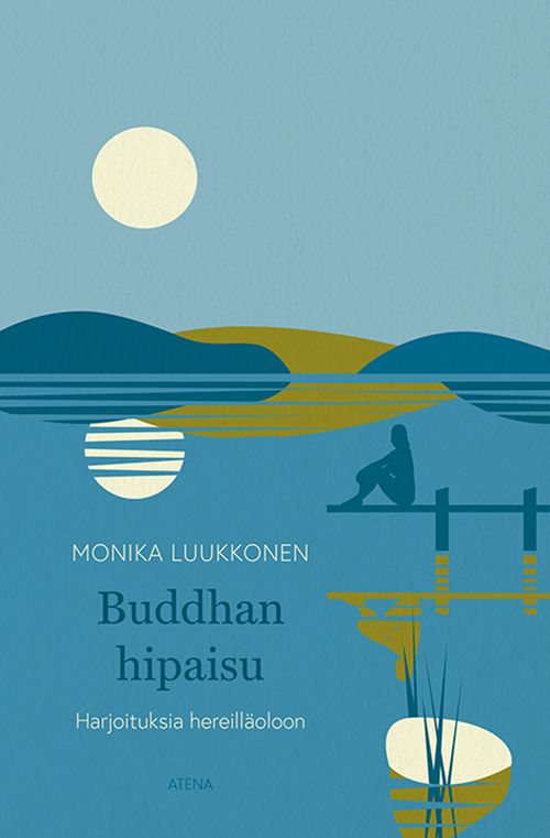 Kirjailijan Monika Luukkonen käytetty kirja Buddhan hipaisu : harjoituksia hereilläoloon