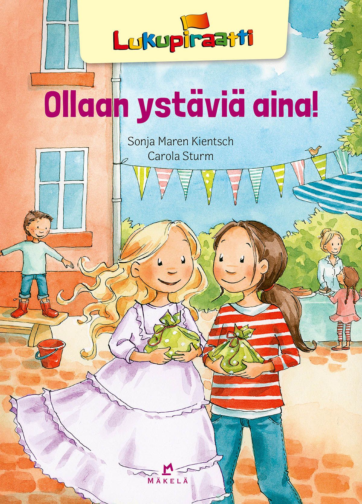 Sonja Maren Kientsch : Ollaan ystäviä aina!