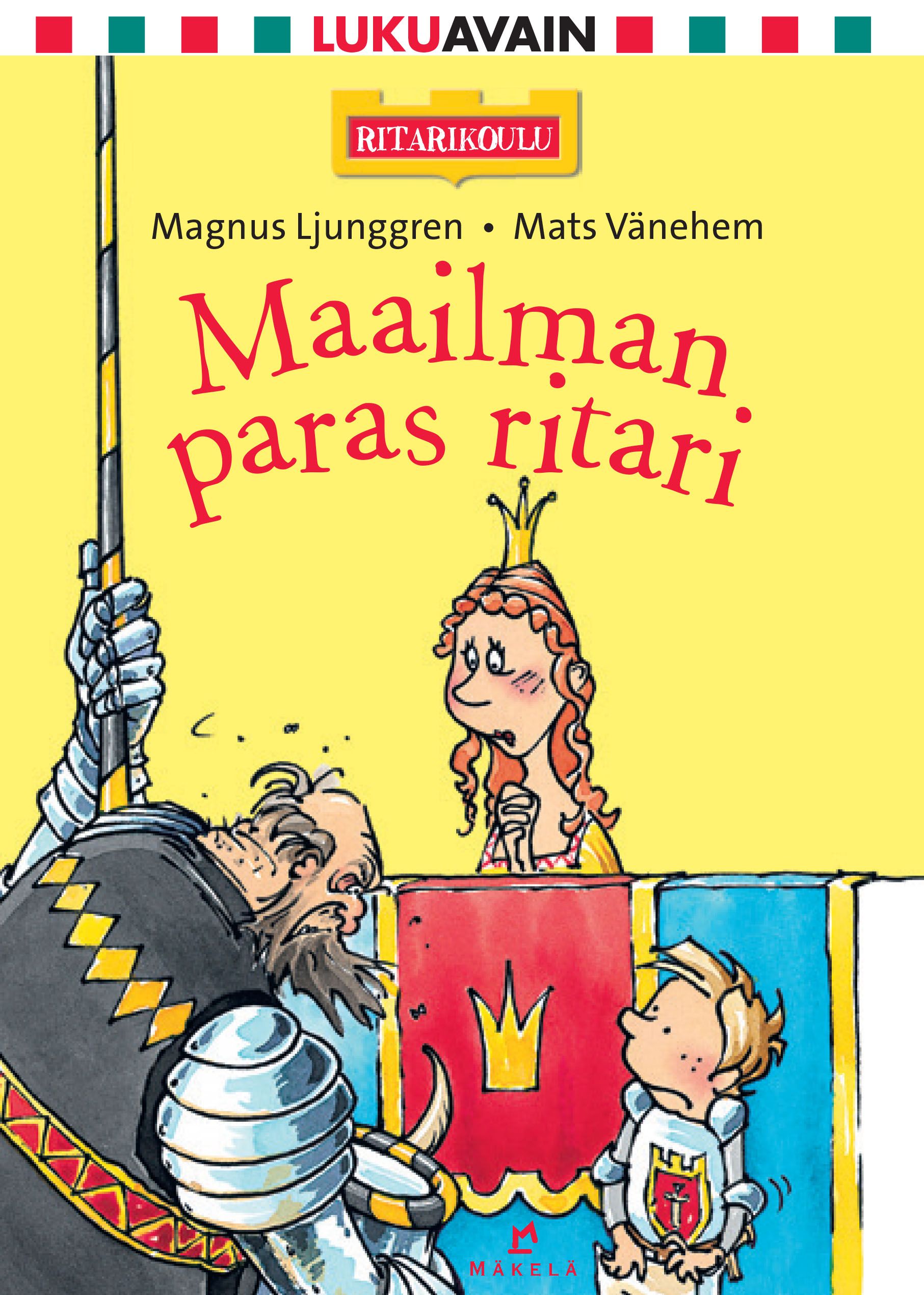Magnus Ljunggren & Mats Vänehem : Maailman paras ritari