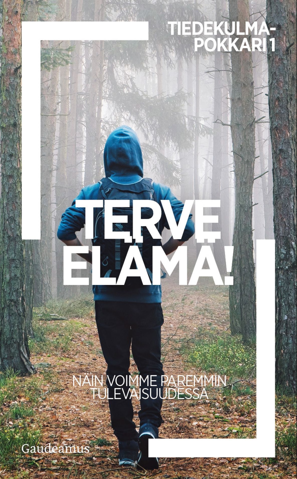 uusi kirja Terve elämä! - Näin voimme paremmin tulevaisuudessa (UUSI)