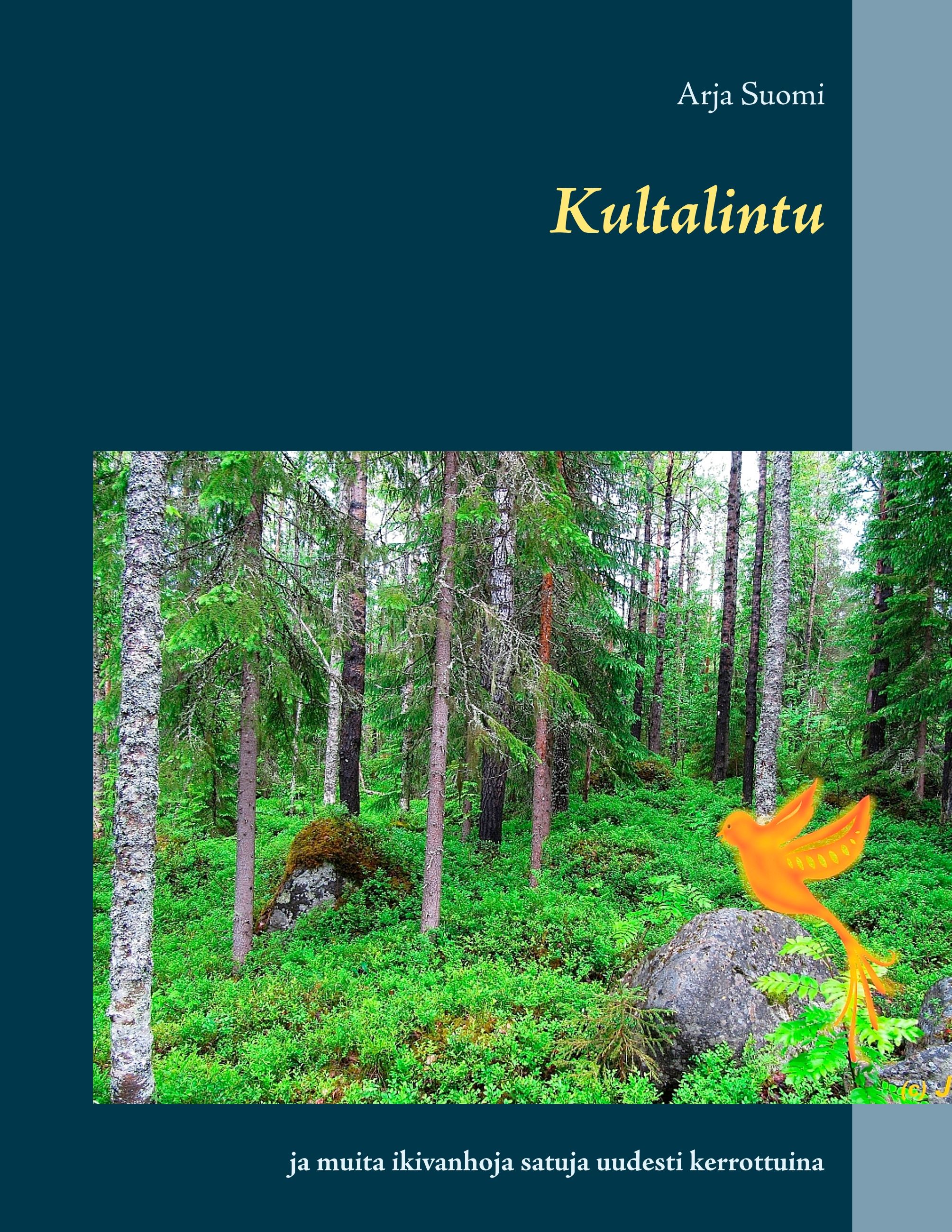 Arja Suomi : Kultalintu