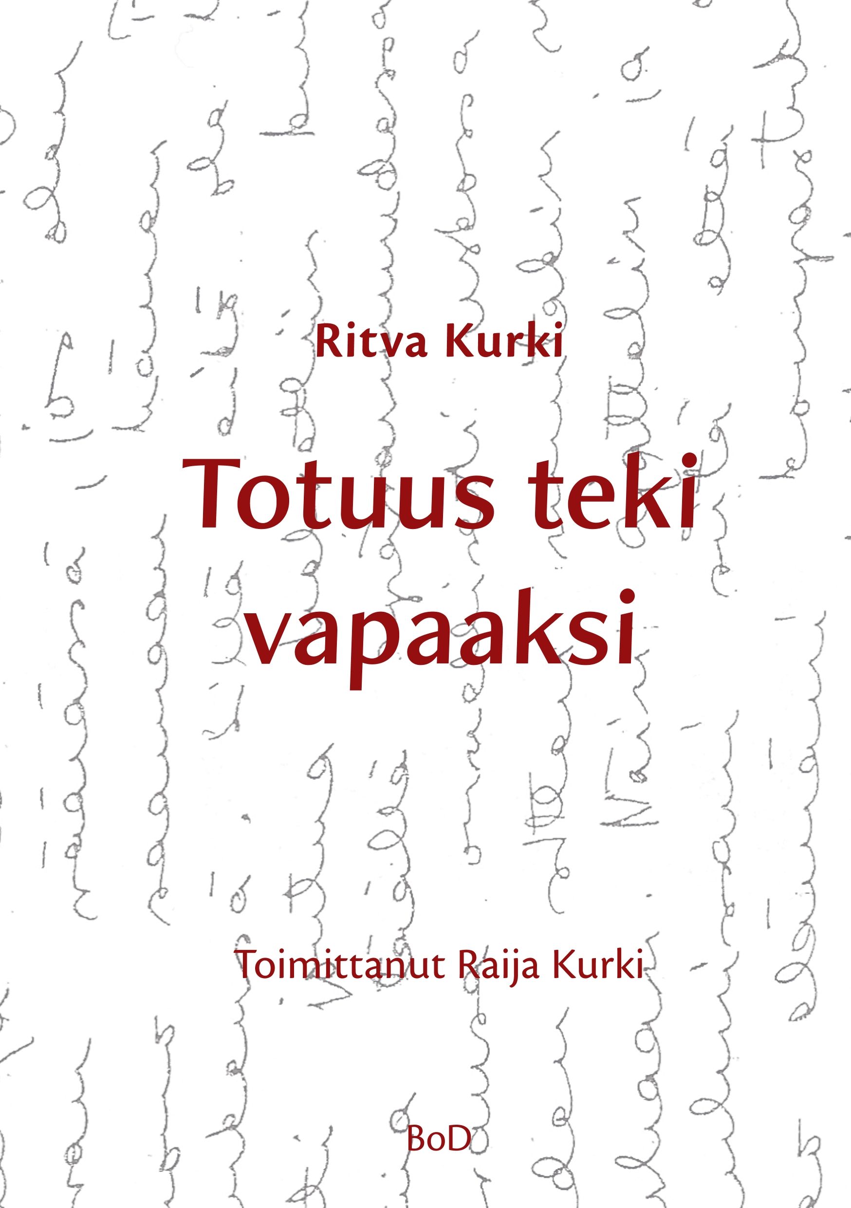 Ritva Kurki & Jorma Hentilä : Totuus teki vapaaksi