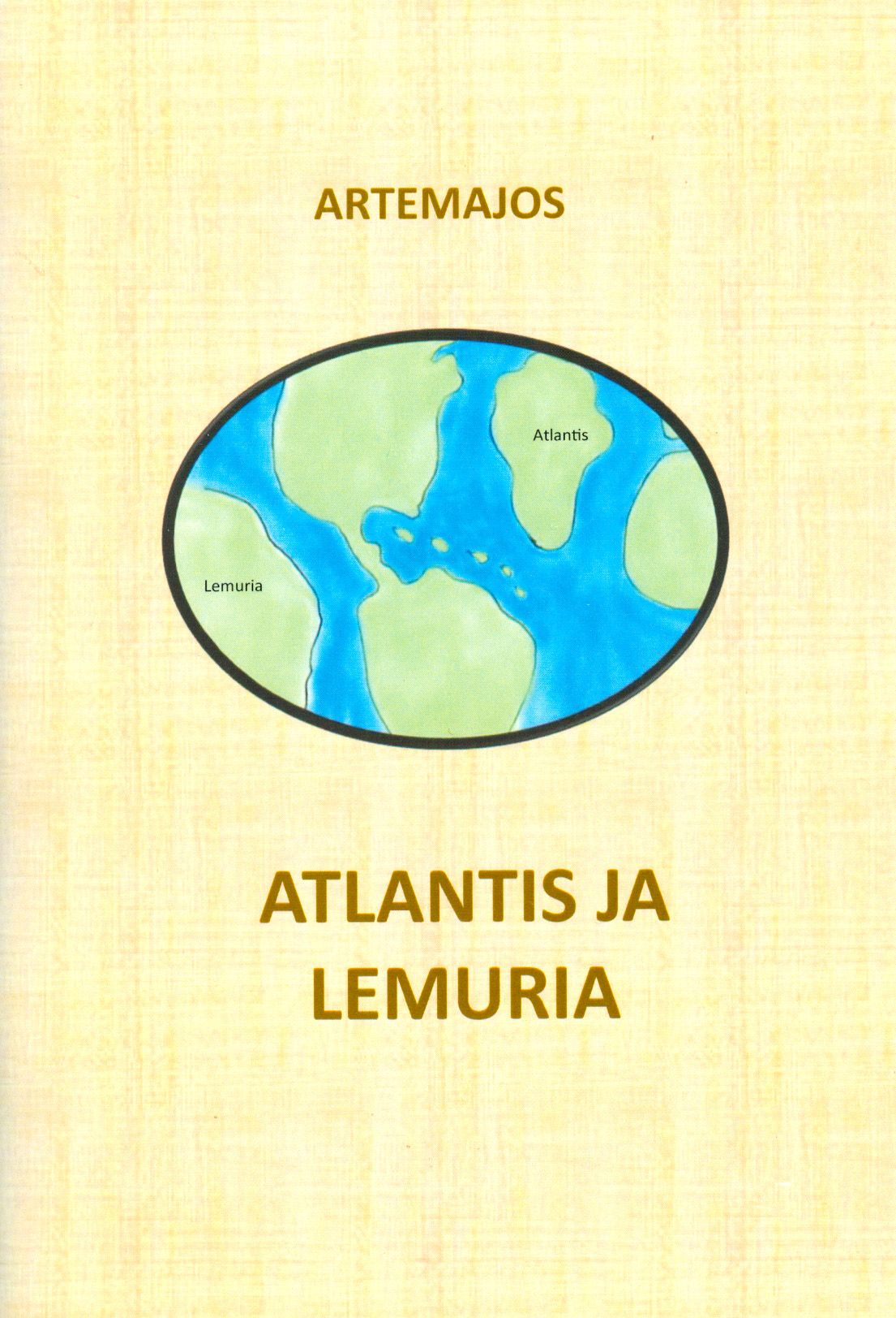 Artemajos : Atlantis ja Lemuria