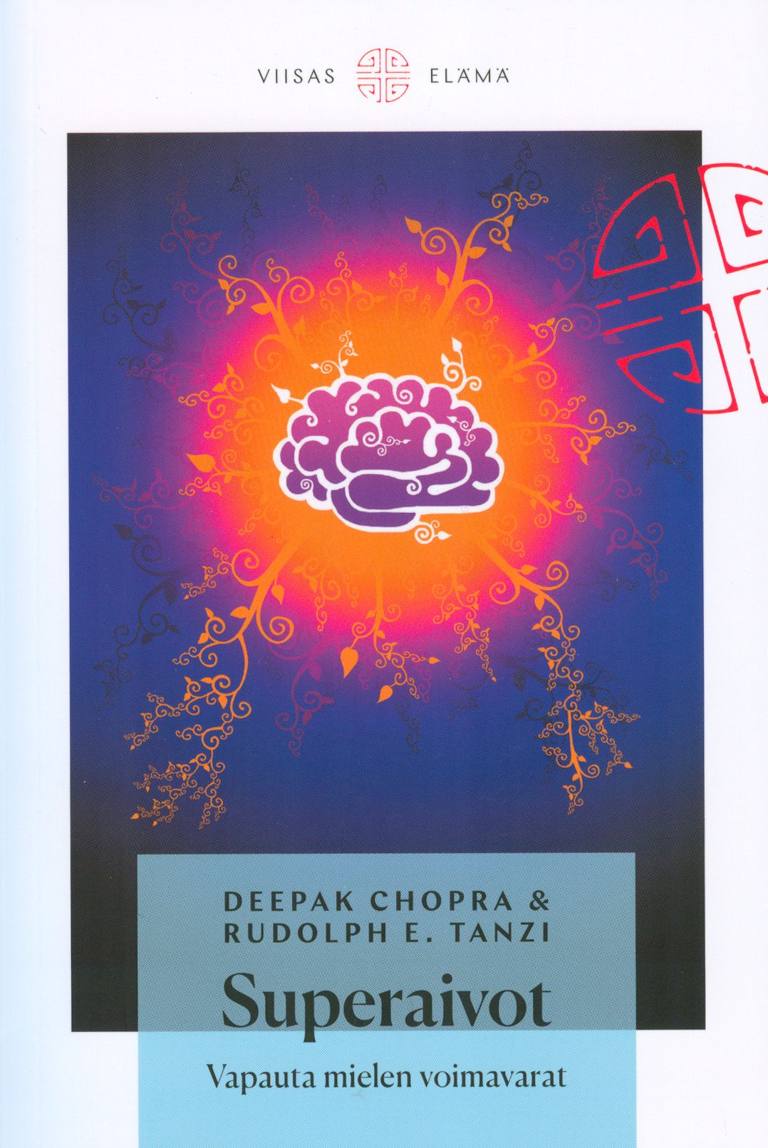 Deepak Chopra & Rudolph E. Tanzi : Superaivot