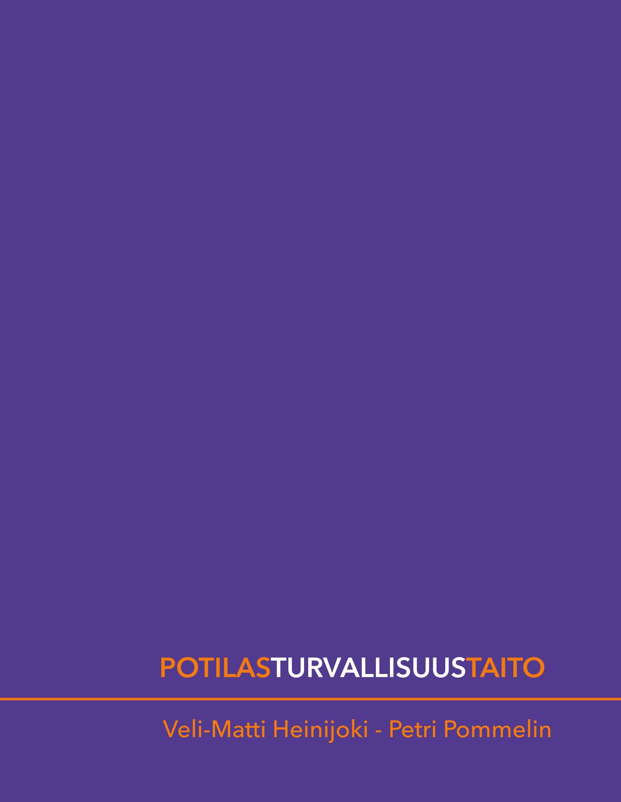 Veli-Matti Heinijoki & Petri Pommelin : Potilasturvallisuustaito