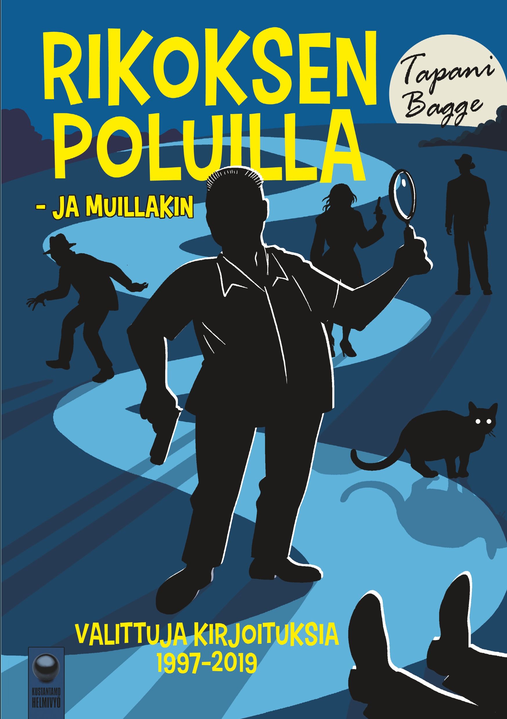 Tapani Bagge : Rikoksen poluilla - ja muillakin