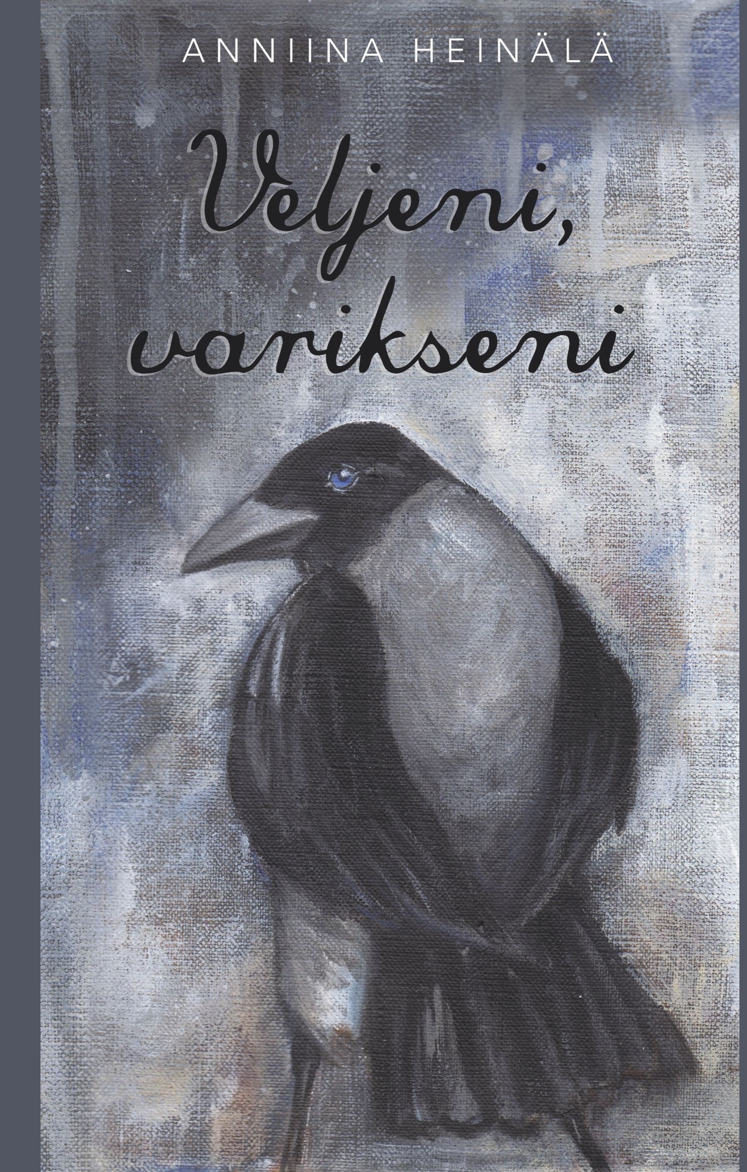 Anniina Heinälä : Veljeni, varikseni