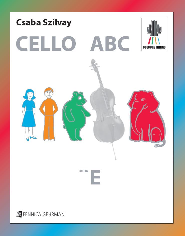 Csaba Szilvay : Colourstrings Cello ABC: Book E