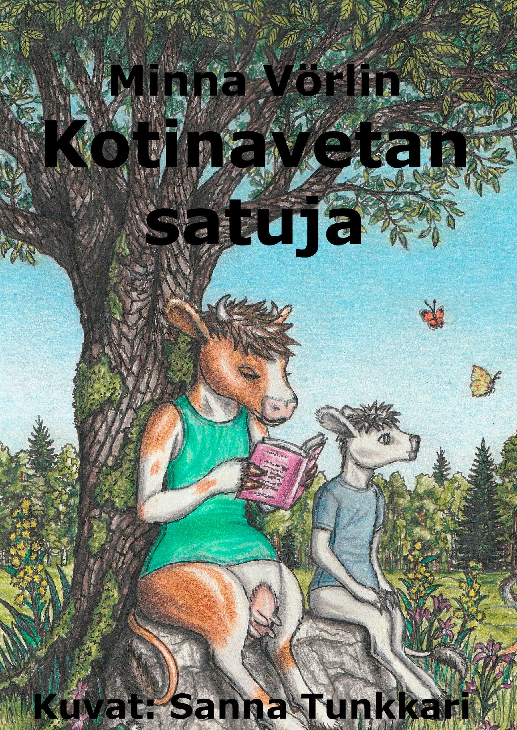 Minna Vörlin : Kotinavetan satuja