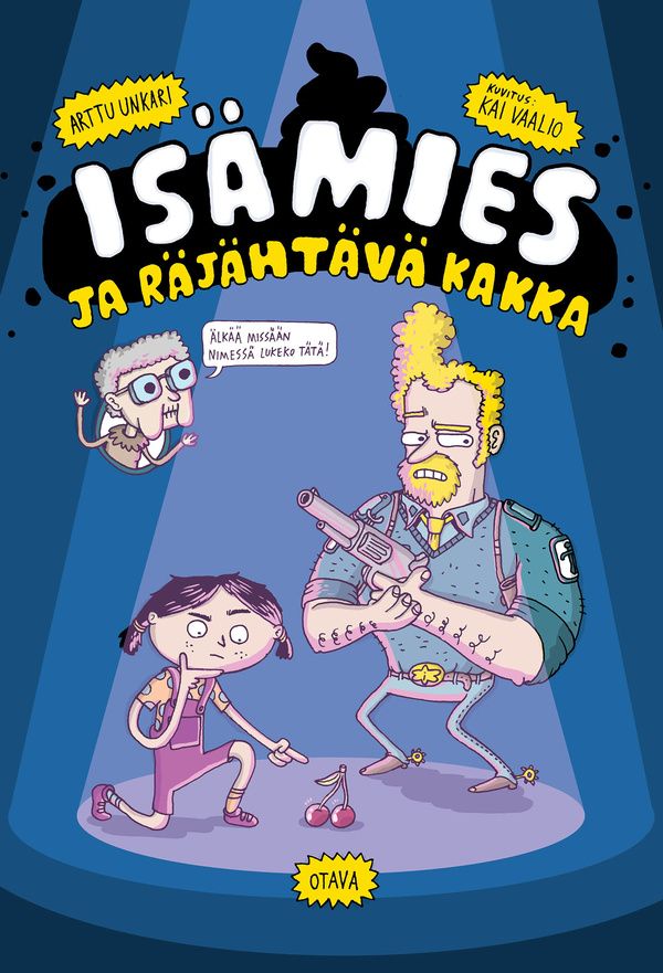 Kirjailijan Arttu Unkari käytetty kirja Isämies ja räjähtävä kakka