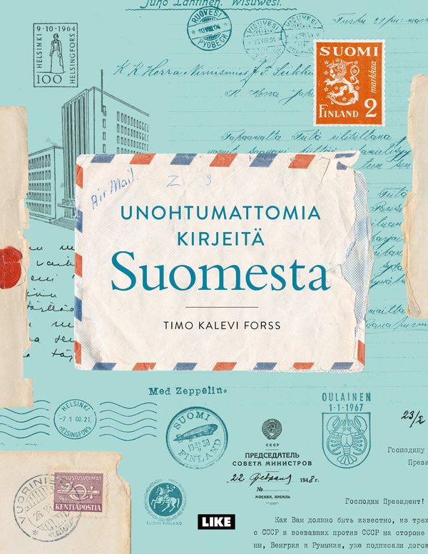 Kirjailijan Timo Kalevi Forss käytetty kirja Unohtumattomia kirjeitä Suomesta