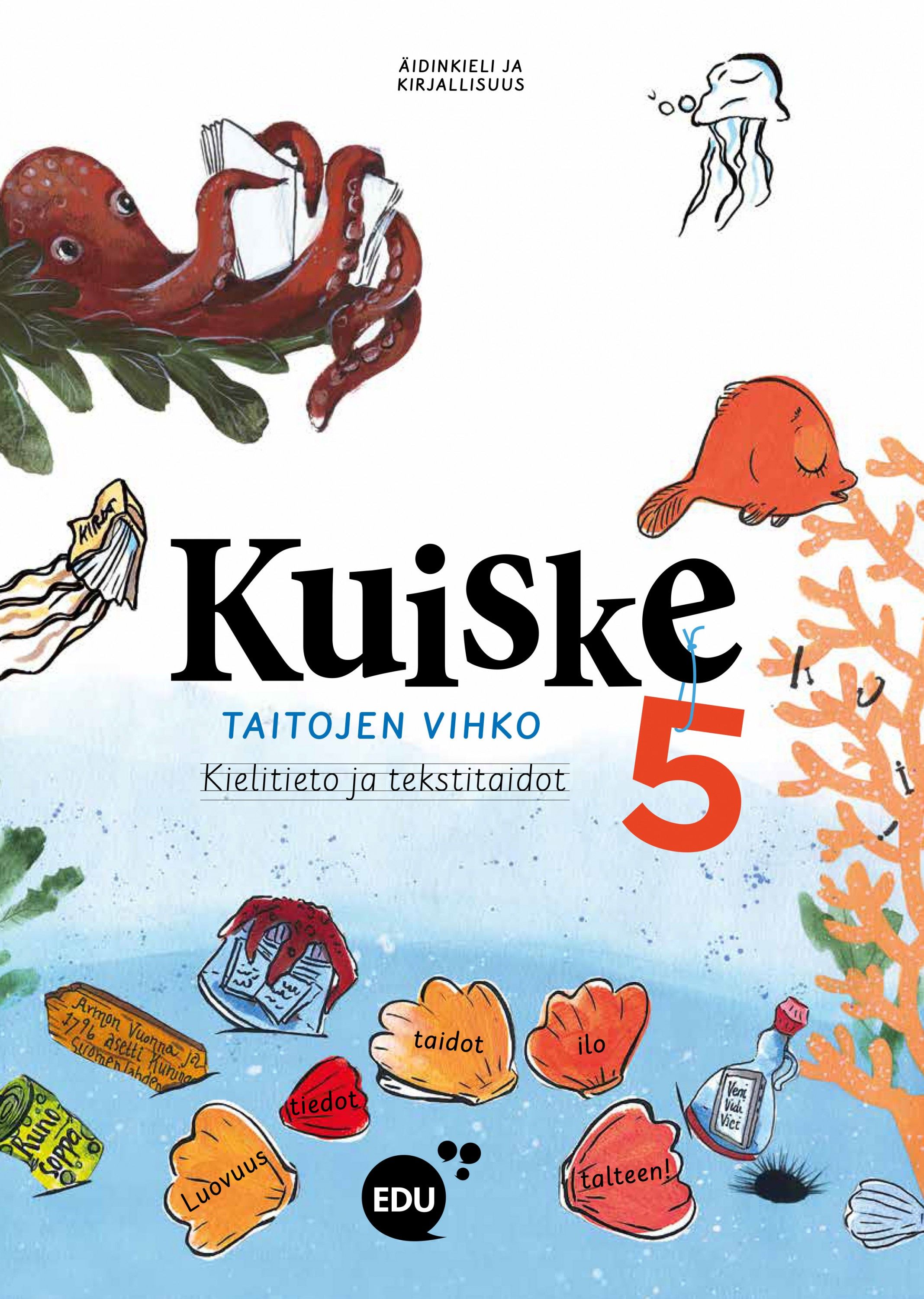 Elisa Helin & Elisa Hurmerinta & Ulla Ilomäki-Keisala & Elsi Santala : Kuiske 5 Taitojen vihko Kielitieto ja tekstitaidot