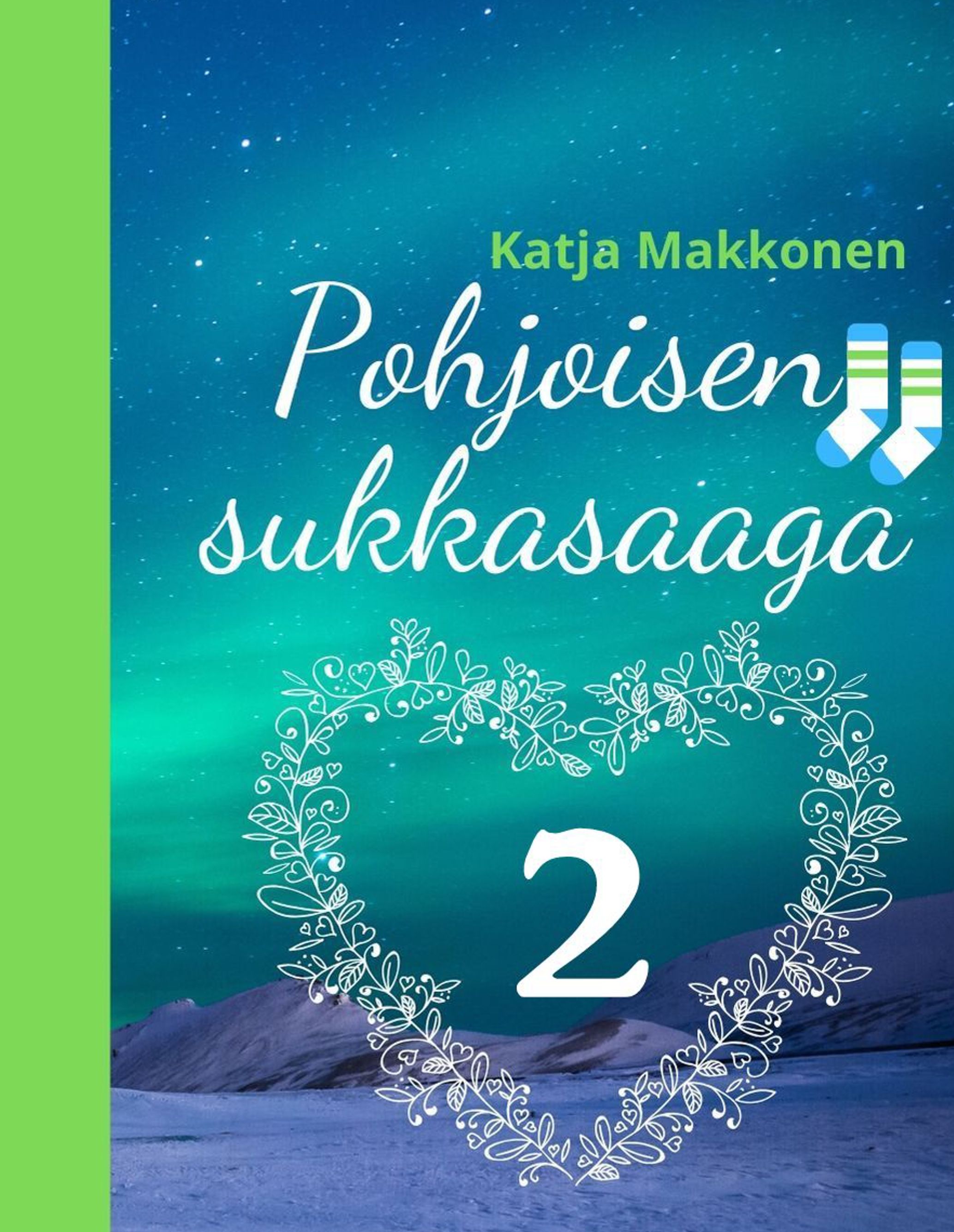 Katja Makkonen : Pohjoisen sukkasaaga