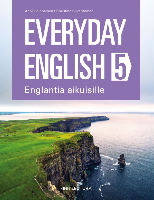 Anni Holopainen & Christine Silventoinen : Everyday English 5