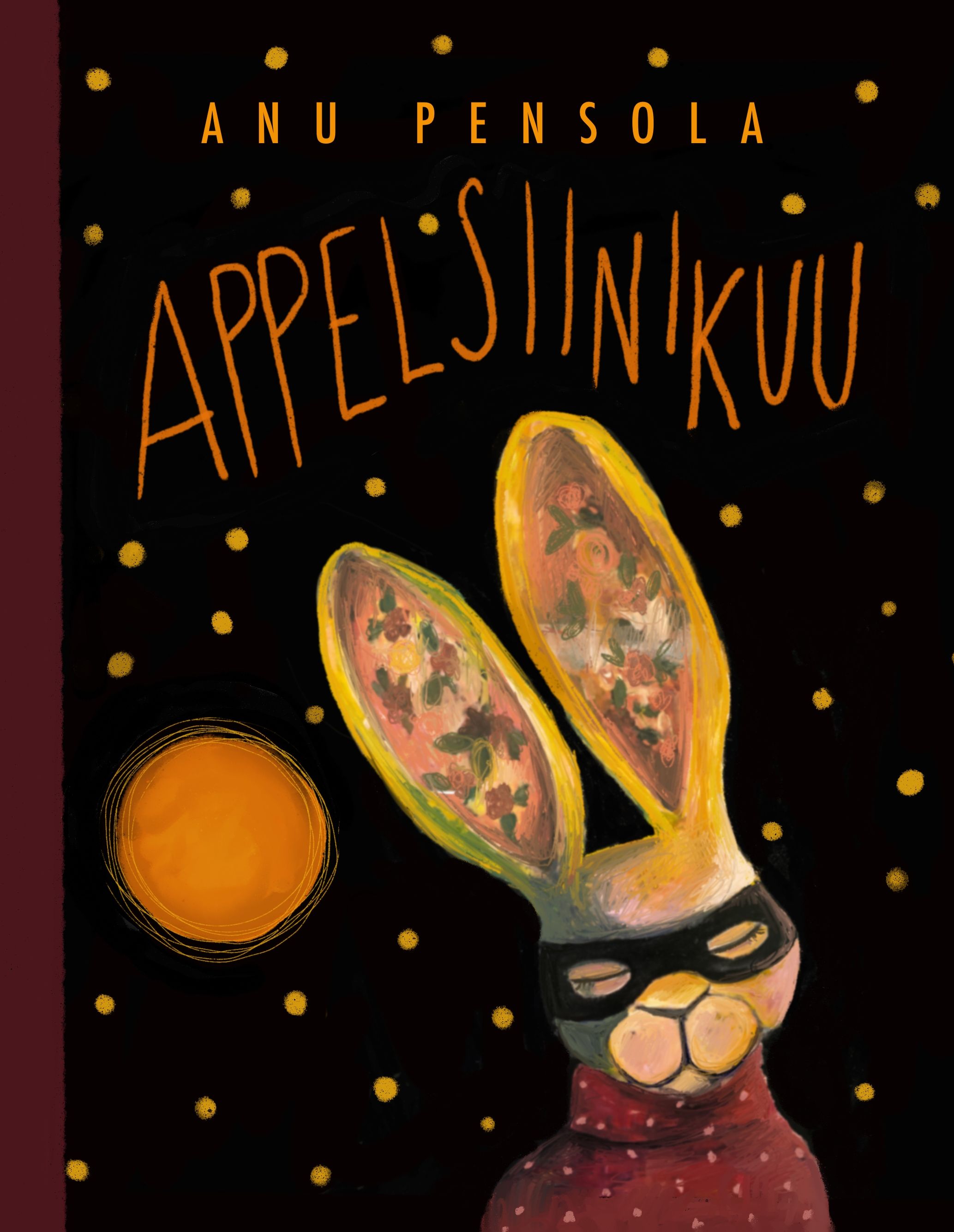 Kirjailijan Anu Pensola käytetty kirja Appelsiinikuu