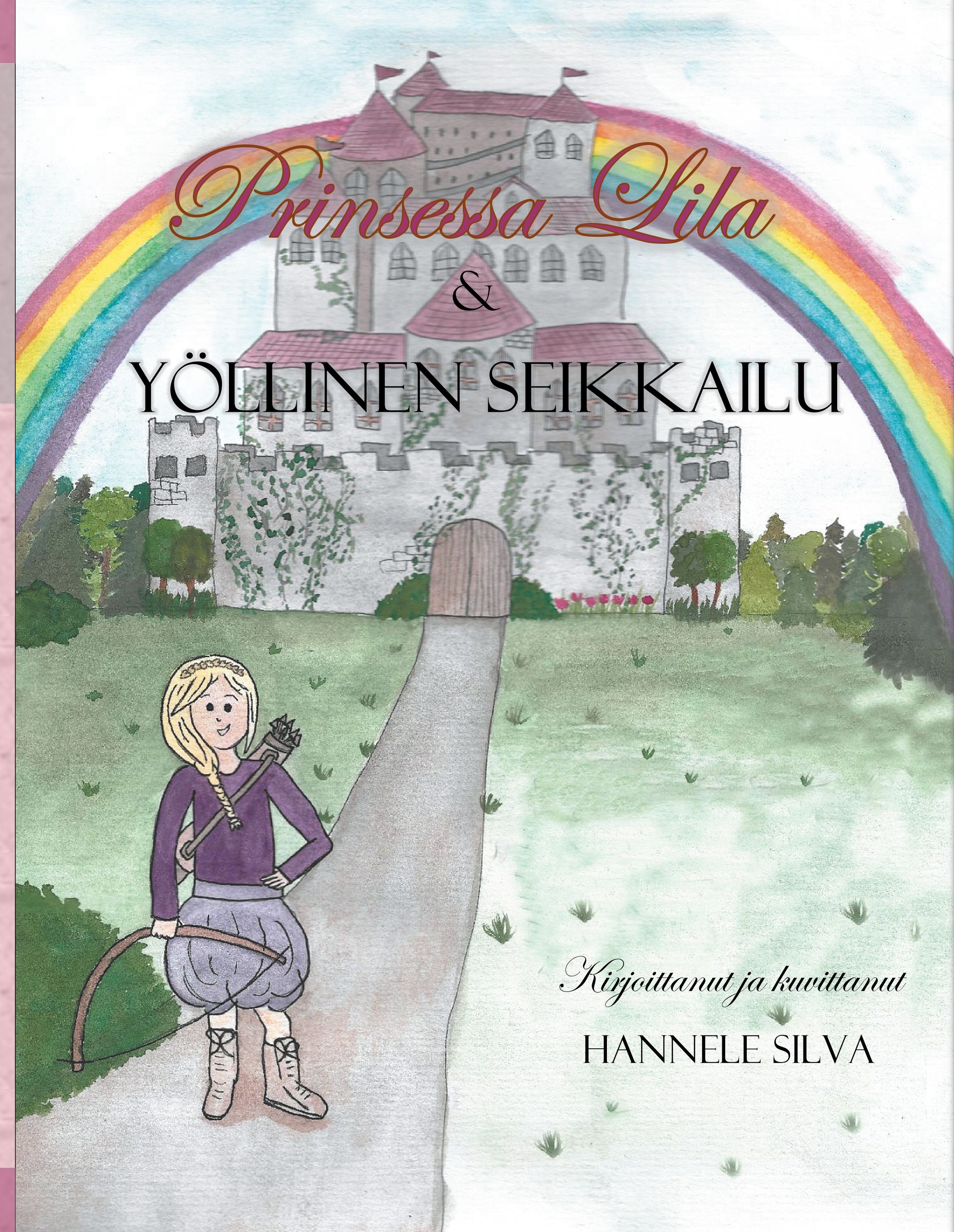 Hannele Silva : Prinsessa Lila & Yöllinen Seikkailu